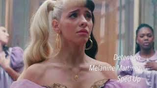 Detention  Melanie Martinez Sped up [upl. by Alakam374]