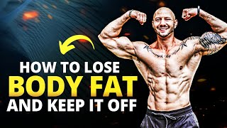 3 Simple Steps To Lose More Body Fat FOR GOOD [upl. by Azmah]