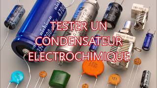 Tester un condensateur électrochimique avec un multimètre analogique [upl. by Littell]