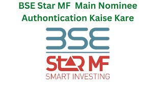 Bse Star mf Nominee Authontication [upl. by Galvan]