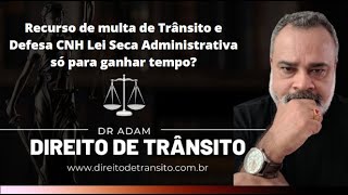 171 Recurso de multa de TrÃ¢nsito e Defesa CNH Lei Seca Administrativa [upl. by Aed]