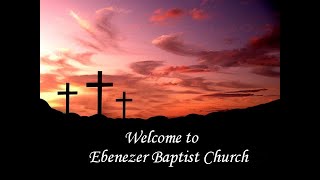 Ebenezer Baptist Church July 7 2024 PM [upl. by Holihs]