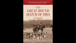 quotThe Great Hound Match of 1905quot By Martha Wolfe [upl. by Gere]