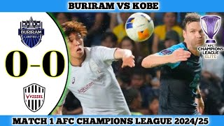 BURIRAM VS KOBE  Matchday 1 AFC Champions League 202425 [upl. by Nytsirk902]