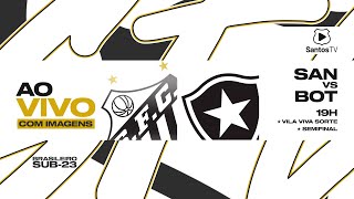 🔴 AO VIVO COM IMAGENS SANTOS 1 3x4 1 BOTAFOGO  SEMIFINAL  BRASILEIRO SUB23 181124 [upl. by Attenaej]