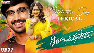 Celebration Lyrical Song  Tiragabadara Saami  Raj Tarun Malvi  Ravi Kumar  JB  Shiva [upl. by Hairabez]