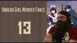 Missed Motivations  Undead Girl Murder Farce Episode 13 reaction [upl. by Ehav331]