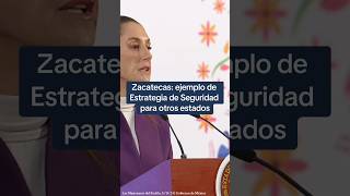 Zacatecas ejemplo de Estrategia de Seguridad para otros estados 👮🏼  P18 ⏰ [upl. by Olnek]