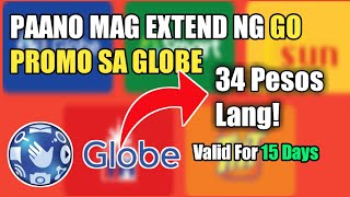 Paano Mag Extend Ng Go Promo Sa Globe Sa Halagang 34 Pesos Lang2022 Trick [upl. by Festatus]