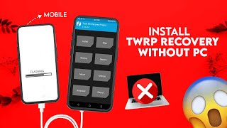 WITHOUT PC PERMANENT INSTALL TWRP RECOVERY IN ANY ANDROID DEVICE STEPBYSTEP GUIDE [upl. by Ollopa]