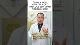 Dá para tratar a EJACULAÇÃO PRECOCE sem tomar medicamentos [upl. by Atiniv885]