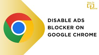 How to Disable Ads Blocker on Google Chrome [upl. by Burg712]