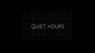 Letdown  Quiet Hours Visualizer [upl. by Elocen]