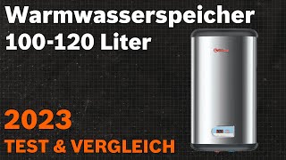 TOP–7 Die besten Warmwasserspeicher 100120 Liter Test amp Vergleich 2023  Deutsch [upl. by Milly]