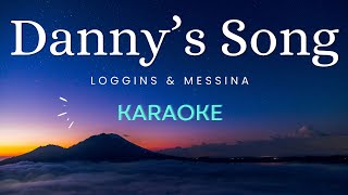 Dannys Song  Kenny Loggins amp Jim Messina Karaoke [upl. by Dre]