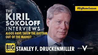 Algos Have Taken the Rhythm Out of the Market  Stanley F Druckenmiller  Real Vision™ [upl. by Neelyaj]