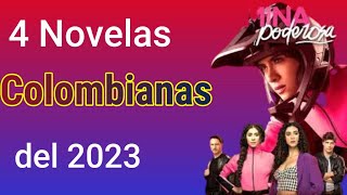 4 Novelas Colombianas nuevas del 2023 [upl. by Delsman]