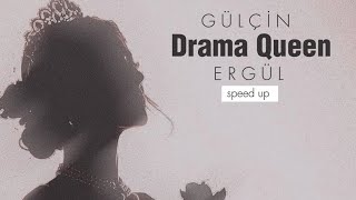 Gülçin Ergül Drama Queen Official Speed up [upl. by Misa]