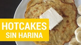 COMO HACER HOTCAKES SIN HARINA RECETA FACIL Y RÁPIDA [upl. by Ellak815]