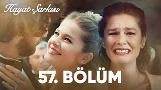 Hayat Şarkısı  57 Bölüm Final [upl. by Victory]