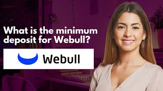 What is the minimum deposit for Webull [upl. by Aierbma924]