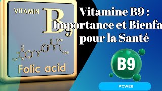 Vitamine B9 Importance et Bienfaits pour la Santé [upl. by Ayiotal]