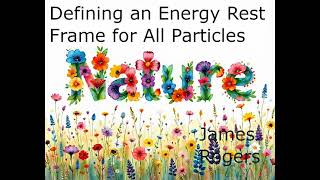 Defining the Energy Rest Frame of All Particles [upl. by Attenyl]