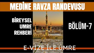 BÖLÜM 7 MEDİNE RAVZA RANDEVUSU [upl. by Barthol496]