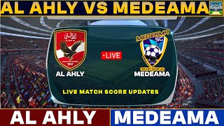 Al Ahly Vs Medeama Live Match Today  ALA Vs MED Live Football Match 2024 Live [upl. by Jacquetta]