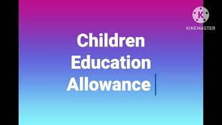 CEA 1 Children Education Allowance Exam Principal Vice Principal OS SSA JSA etc [upl. by Bozuwa]