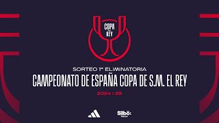 🚨En Directo🚨SORTEO CAMPEONATO DE ESPAÑA COPA DE SM EL REY I🔴RFEF [upl. by Garett]