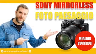 SONY FOTOGRAFIA DI PAESAGGIO  MIGLIOR CORREDO FOTOGRAFICO [upl. by Enineg]