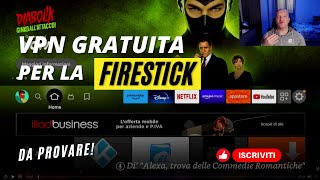 Ecco una VPN gratuita per la tua FIRESTICK [upl. by Jecoa]