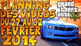 GTA V ONLINE  Planning des vidéos du 27 janvier au 02 février 2014 [upl. by Solahcin]