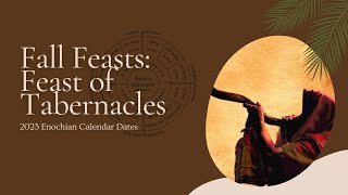 FEAST OF TABERNACLES 2023 Fall Feasts Dates  Announcements Hebrew Calendar [upl. by Priscilla208]