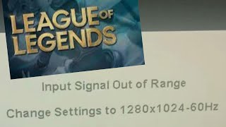 how to fix input signal out of range error in league of legends [upl. by Joshia]