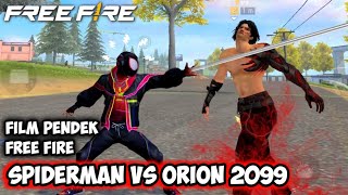 FILM PENDEK FREE FIRE SPIDERMAN BERMUDA VS ORION 2099 [upl. by Ancelin]