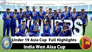 Under 19 Asia Cup Full Highlights Video  Asia Cup 2021 India won  ind bs sl Final highlights [upl. by Sundin]