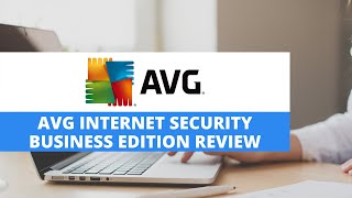 AVG Internet Security Business Edition Review 2023  Best Internet Security Suites Reviews [upl. by Packston879]