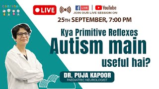 Kya Primitive Reflexes Autism main useful hai I Dr Puja Kapoor [upl. by Hardy]