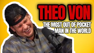 Theo Von  The Most Out Of Pocket Man In The World [upl. by Bozovich604]