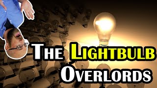 The Great Light Bulb Conspiracy [upl. by Eleanore540]