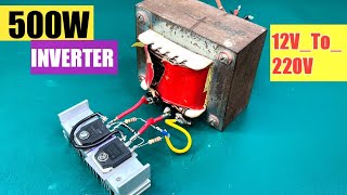 Inverter 500W Simple 12V To 220V At Home  How TO Make INVERTER  Mosfat Inverter [upl. by Asina119]