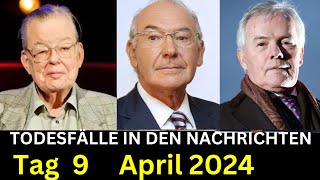 4 Trauer um verstorbene Prominente die am 9 April 2024 verstorben sind [upl. by Yhtomit]