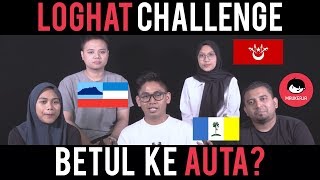 Loghat Challenge ikut Negeri  Penang Kelantan amp Sabah [upl. by Lyrrehs]