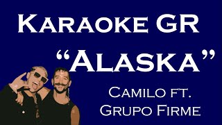 Karaoke  Alaska  Camilo ft Grupo Firme [upl. by Repsac]