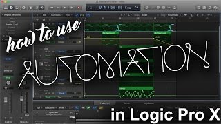 How to use Automation in Logic Pro X  Beat Maker Tutorials [upl. by Wilfrid]