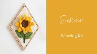 Sunflower Weaving Kit from Start to Finish Timelapse [upl. by Lednic]