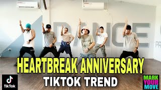 HEARTBREAK ANNIVERSARY  TIKTOK VIRAL  ADVANCE DANCE FITNESS  MARK YOUR MOVE [upl. by Neitsirhc]