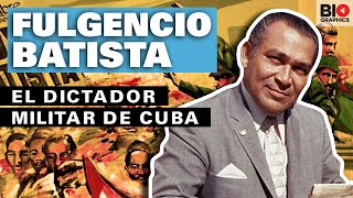 Fulgencio Batista El dictador militar de Cuba [upl. by Casavant371]